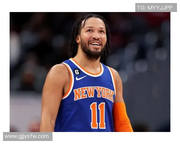 尼克斯黑马之谜揭晓布伦森与OG组合净效率领跑联盟